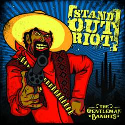 Stand Out Riot : The Gentleman Bandits